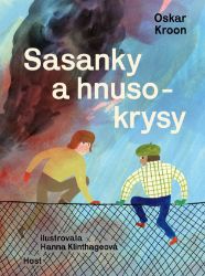 Sasanky a hnusokrysy - Oskar Kroon - Beletrie pro děti a mládež Sasanky a hnusokrysy