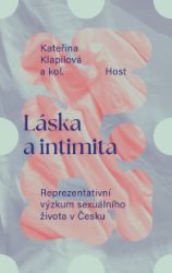 Láska a intimita - Erotika a sexualita Láska a intimita - Reprezentativní výzkum sexuálního života v Česku