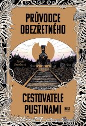 Průvodce obezřetného cestovatele Pustinami Průvodce obezřetného cestovatele Pustinami