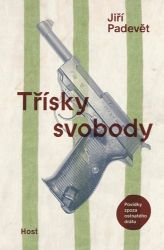 Třísky svobody - Povídky zpoza ostnatého drátu Třísky svobody - Povídky zpoza ostnatého drátu