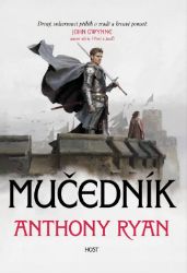 Mučedník - Anthony Ryan - Fantasy Mučedník
