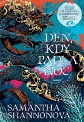Den, kdy padla noc - Samantha Shannon - Fantasy Den, kdy padla noc