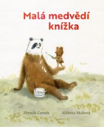 Malá medvědí knížka - Zbyněk Černík - Pohádky pro děti Malá medvědí knížka