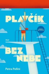 Plavčík bez nebe - Petra Pellini - Romány Plavčík bez nebe