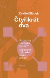 Čtyřikrát dva - Petr Steiner,Ondřej Sládek,Tomáš Kulka,Miloslava Slavíčková,Jarmila Veltruská - Úvahy, eseje, fejetony Čtyřikrát dva