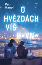O hvězdách víš hovno - Petr Hanel - Young Adult O hvězdách víš hovno