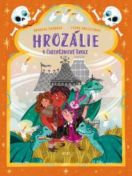 Hrozálie v čarodějnické škole - Susanna Isern - Fantasy, sci-fi a gamebook pro děti Hrozálie v čarodějnické škole