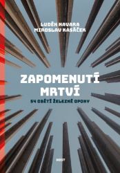 Zapomenutí mrtví - 53 obětí železné opony