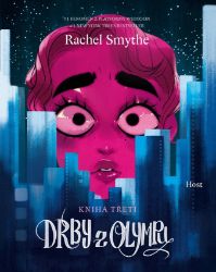Drby z Olympu - Kniha třetí - Rachel Smythe - Humor a satira Drby z Olympu - Kniha třetí