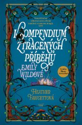Kompendium ztracených příběhů Emily Wildové