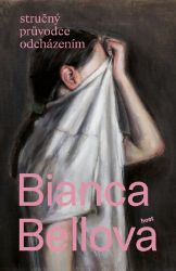 Stručný průvodce odcházením - Bianca Bellová - Romány Stručný průvodce odcházením