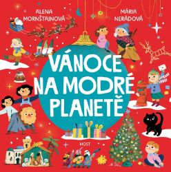 Vánoce na modré planetě - Alena Mornštajnová - Encyklopedie pro děti Vánoce na modré planetě