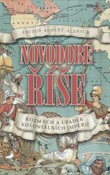 Novodobé říše - Rozmach a úpadek koloniálních impérií Novodobé říše - Rozmach a úpadek koloniálních impérií