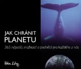 Jak chránit planetu - 365 nápadů, možností a podnětů pro každého z nás - Helen Exley - Dárky Jak chránit planetu - 365 nápadů, možností a podnětů pro každého z nás