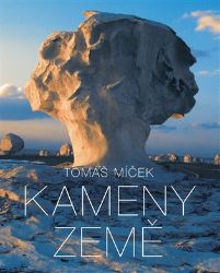 Kameny země - Tomáš Míček,Václav Větvička,Hans Torwesten - Fotografie Kameny země