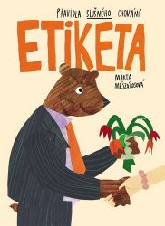 Etiketa - Pravidla slušného chování - Mária Hurbanová - Psychologie Etiketa - Pravidla slušného chování