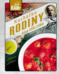 Kuchařka rodiny dona Corleona - Liliana Battle - Kuchařky a nápoje Kuchařka rodiny dona Corleona