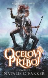 Ocelový příboj - Seafire 2 - Natalie C. Parker - Young Adult Ocelový příboj - Seafire 2
