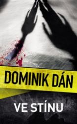 Ve stínu - Dominik Dán - České a slovenské detektivky Ve stínu