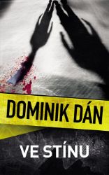 Ve stínu - Dominik Dán - České a slovenské detektivky Ve stínu