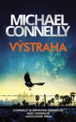 Výstraha - Michael Connelly - Detektivky a napětí Výstraha