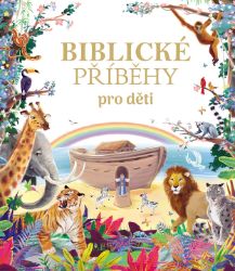Biblické příběhy pro děti - Náboženství a filosofie pro děti Biblické příběhy pro děti