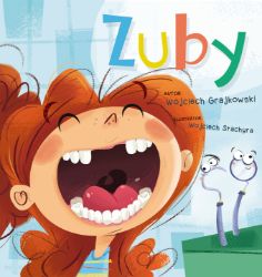 Zuby - Wojciech Grajkowski - Populárně naučná literatura pro děti Zuby