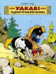 Yakari a Tajemství Malého bleska - Derib (Claude de Ribaupierre),André Jobin (Job),Job - Komiksy pro děti Yakari a Tajemství Malého bleska