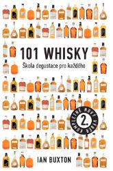 101 Whisky - Škola degustace pro každého - Ian Buxton - Nápoje 101 Whisky - Škola degustace pro každého