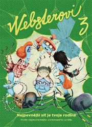 Websterovi 3 - Nejpevnější síť je tvoje rodina - Peter Nagy,Zuzana Križková,Zuzana Dzurindová,Vanda Rozenbergová,Katarína Kerekesová,Juraj Raýman - Vtipné knihy pro děti Websterovi 3 - Nejpevnější síť je tvoje rodina