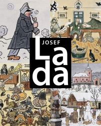 Josef Lada: Středoevropský mistr 20. století Josef Lada: Středoevropský mistr 20. století