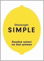 SIMPLE - Snadné vaření na šest písmen - Yotam Ottolenghi - Kuchařky a nápoje SIMPLE - Snadné vaření na šest písmen