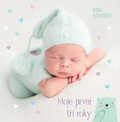 Moje první tři roky - Kniha vzpomínek - Deníky miminek Moje první tři roky - Kniha vzpomínek