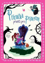 Příručka přežití pro princezny - Federica Magrin - Romány pro dívky Příručka přežití pro princezny