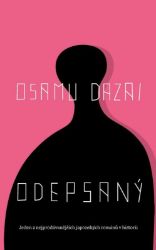 Odepsaný - Osamu Dazai (Súdži Cušima) - Romány Odepsaný