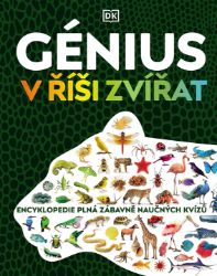 Génius v říši zvířat -  Encyklopedie plná zábavně naučných kvízů