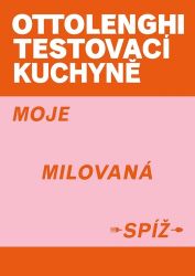 Ottolenghi Testovací kuchyně: Moje milovaná spíž Ottolenghi Testovací kuchyně: Moje milovaná spíž
