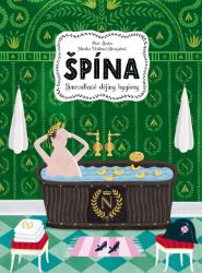 Špína - Smradlavá historie hygieny - Monika Utnik-Strugała - Poznávání světa pro děti Špína - Smradlavá historie hygieny