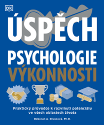 Úspěch - Psychologie výkonnosti - Deborah A. Olson,Megan Kaye - Trénink mozku a paměti, sebezdokonalování Úspěch - Psychologie výkonnosti