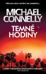 Temné hodiny - Michael Connelly - Dobrodružné romány Temné hodiny