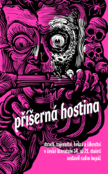 Příšerná hostina - Strach, hrůza a šíle - Radim Kopáč - Horory Příšerná hostina - Strach, hrůza a šílenství! Horor v české literatuře 14. až 21. století