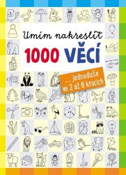 Umím nakreslit 1000 věcí Umím nakreslit 1000 věcí