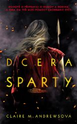 Dcera Sparty - Claire M. Andrews - Young Adult Dcera Sparty