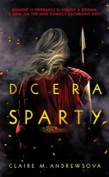 Dcera Sparty - Claire M. Andrews - Young Adult Dcera Sparty