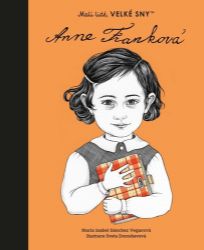 Malí lidé, velké sny - Anne Franková Malí lidé, velké sny - Anne Franková