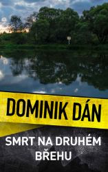 Smrt na druhém břehu - Dominik Dán - České a slovenské detektivky Smrt na druhém břehu