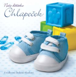 Naše děťátko Chlapeček - Děti, rodina a vztahy Naše děťátko Chlapeček