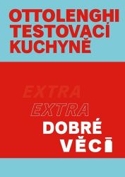 Ottolenghi Testovací kuchyně: Extra dobré věci Ottolenghi Testovací kuchyně: Extra dobré věci