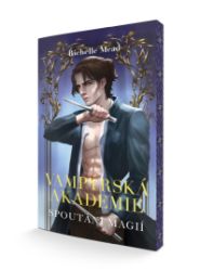 Vampýrská akademie 5 - Spoutáni magií - Richelle Mead - Young Adult Vampýrská akademie 5 - Spoutáni magií