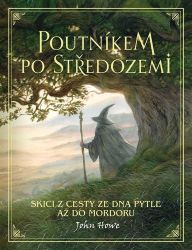 Poutníkem po Středozemi / Skici z cesty ze Dna Pytle až do Mordoru - John Howe - Fantasy Poutníkem po Středozemi / Skici z cesty ze Dna Pytle až do Mordoru